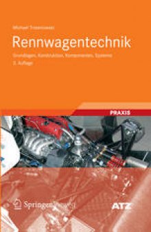 Rennwagentechnik: Grundlagen, Konstruktion, Komponenten, Systeme