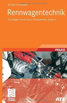 Rennwagentechnik: Grundlagen, Konstruktion, Komponenten, Systeme (Praxis)