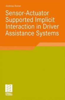 Sensor-Actuator Supported Implicit Interaction in Driver Assistance Systems  