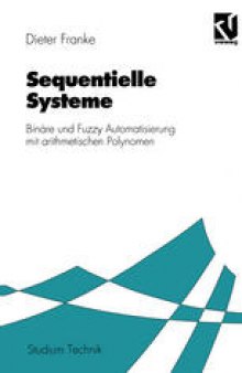 Sequentielle Systeme: Binäre und Fuzzy Automatisierung mit arithmetischen Polynomen