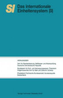 SI Das Internationale Einheitensystem: Übersetzung der vom Internationalen Büro für Maß und Gewicht herausgegebenen Schrift „Le Système International d’Unités (SI)“