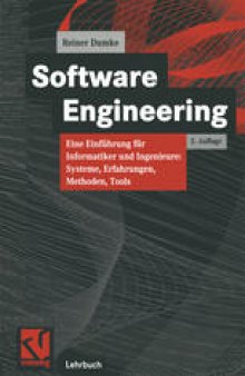 Software Engineering: Eine Einführung für Informatiker und Ingenieure: Systeme, Erfahrungen, Methoden, Tools