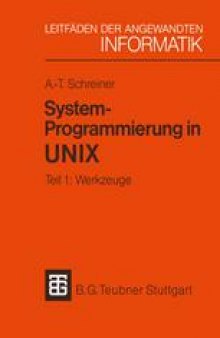 System-Programmierung in UNIX: Teil 1: Werkzeuge