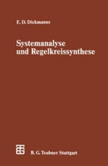 Systemanalyse und Regelkreissynthese: Eine einführende Darstellung auf der Grundlage der Übertragungsfunktion
