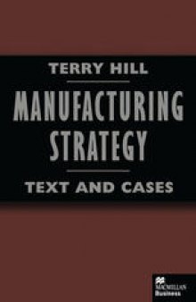 Manufacturing Strategy: Text and Cases