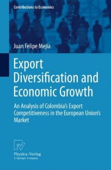 Export Diversification and Economic Growth: An Analysis of Colombia’s Export Competitiveness in the European Union’s Market