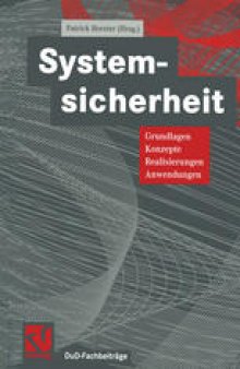 Systemsicherheit: Grundlagen, Konzepte, Realisierungen, Anwendungen