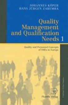 Quality Management and Qualification Needs 1: Quality and Personnel Concepts of SMEs in Europe