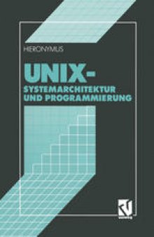 Unix: Systemarchitektur und Programmierung