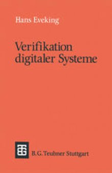 Verifikation digitaler Systeme: Eine Einführung in den Entwurf korrekter digitaler Systeme