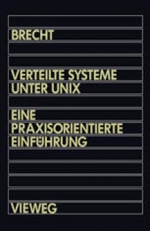 Verteilte Systeme unter UNIX: Eine praxisorientierte Einführung