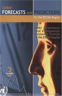 Global Forecasts and Predictions for the ESCWA Region: Debt Investment and Endogenous Economic Growth in the ESCWA Region