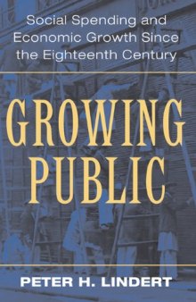 Growing Public: Volume 1, The Story: Social Spending and Economic Growth since the Eighteenth Century