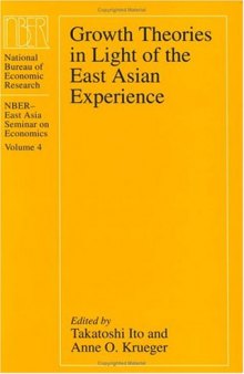 Growth Theories in Light of the East Asian Experience (National Bureau of Economic Research-East Asia Seminar on Economics)