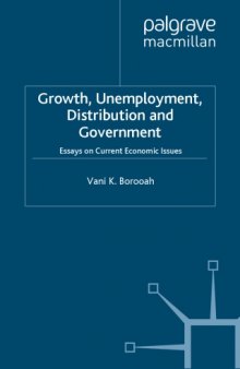Growth, Unemployment, Distribution and Government: Essays on Current Economic Issues