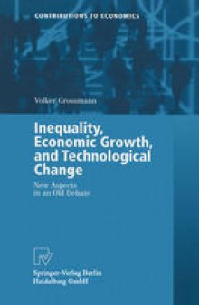 Inequality, Economic Growth, and Technological Change: New Aspects in an Old Debate