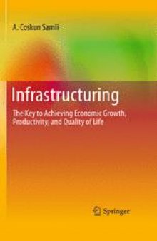 Infrastructuring: The Key to Achieving Economic Growth, Productivity, and Quality of Life