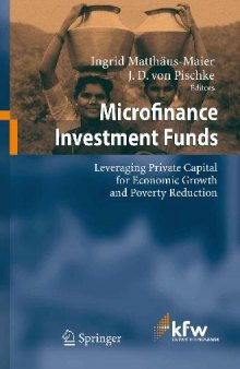 Microfinance Investment Funds - Leveraging Private Capital for Economic Growth and Poverty Reduction