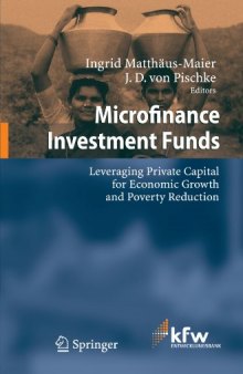 Microfinance Investment Funds: Leveraging Private Capital for Economic Growth and Poverty Reduction