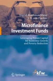 Microfinance Investment Funds: Leveraging Private Capital for Economic Growth and Poverty Reduction