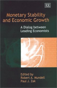 Monetary Stability and Economic Growth: A Dialog Between Leading Economists