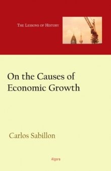 On The Causes of Economic Growth - Lessons from History