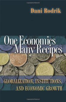 One Economics, Many Recipes: Globalization, Institutions, and Economic Growth
