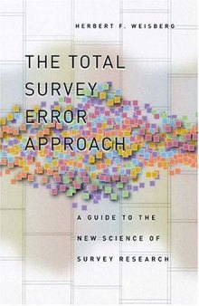 The Total Survey Error Approach: A Guide to the New Science of Survey Research    