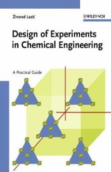 Design of Experiments in Chemical Engineering : A Practical Guide