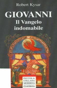 Giovanni: Il Vangelo indomabile