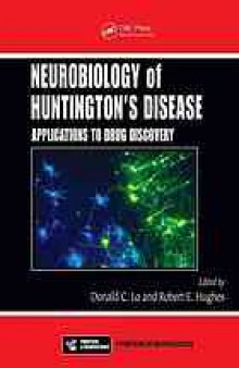 Neurobiology of Huntington's disease : applications to drug discovery