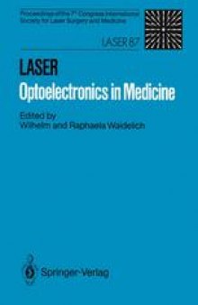 LASER Optoelectronics in Medicine: Proceedings of the 7th Congress International Society for Laser Surgery and Medicine in Connection with Laser 87 Optoelectronics