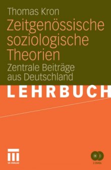 Zeitgenossische soziologische Theorien: Zentrale Beitrage aus Deutschland