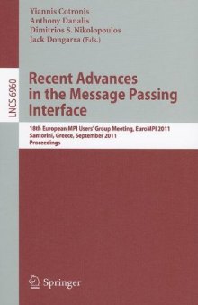 Recent Advances in the Message Passing Interface: 18th European MPI Users’ Group Meeting, EuroMPI 2011, Santorini, Greece, September 18-21, 2011. Proceedings