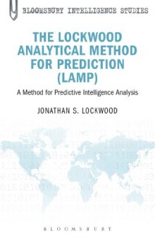 The Lockwood Analytical Method for Prediction (LAMP): A Method for Predictive Intelligence Analysis