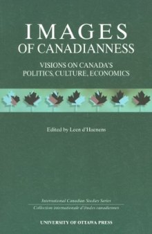 Images of Canadianness: Visions on Canada's Politics, Culture, and Economics