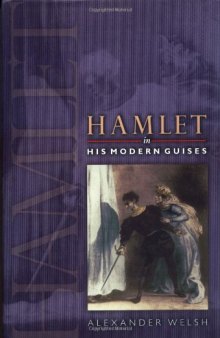 Hamlet in His Modern Guises