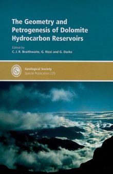 Geometry and Petrogenesis of Dolomite Hydrocarbon Reservoirs (Geological Society Special Publication No. 235)