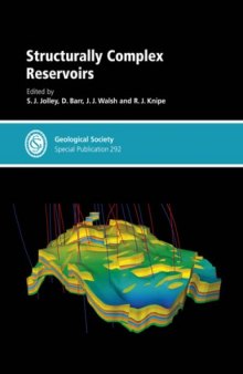 Structurally Complex Reservoirs - Special Publication no 292 (Geological Society Special Publication)
