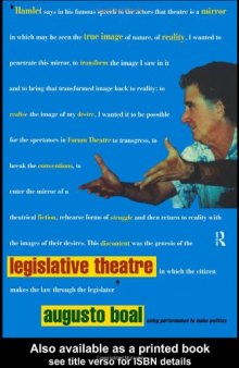 Legislative Theatre: Using Performance to Make Politics