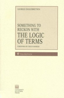 Something To Reckon With: The Logic of Terms (Philosophica)