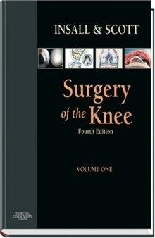 Insall & Scott Surgery of the Knee, 4th Edition  