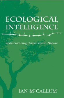 Ecological Intelligence: Rediscovering Ourselves in Nature (EasyRead Large Edition)