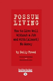 Possum Living: How to Live Well Without a Job and With (Almost) No Money