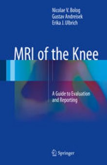 MRI of the Knee: A Guide to Evaluation and Reporting