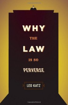 Why the Law Is So Perverse