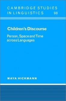 Children's Discourse: Person, Space and Time across Languages