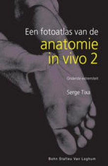 Anatomie in vivo ivo: 2: Onderste extremiteit