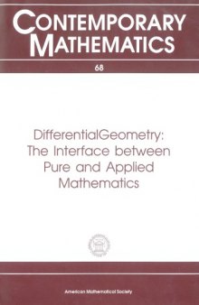Differential Geometry: The Interface Between Pure and Applied Mathematics : Proceedings