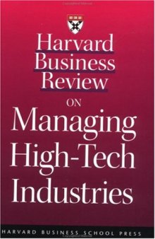 Harvard Business Review on Managing High-Tech Industries (Harvard Business Review Paperback Series)